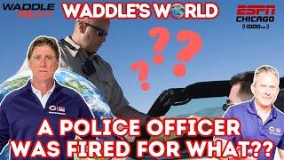 A Police Officer was fired for what?? | Waddle's World