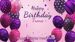 Happy Birthday Trena! Personalized Birthday Song for Trena