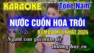 Nước Cuốn Hoa Trôi Karaoke Tone Nam Nhạc Sống Rumba Beat Phối Mới Nhất 2024 Công Tuấn Bolero