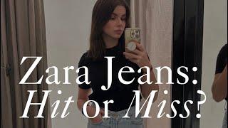 Zara Jeans: Hit or Miss?