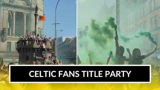 Celtic title party sees fans take over Glasgow with a sea of green