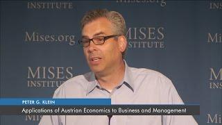 Applications of Austrian Economics to Business and Management | Peter G. Klein