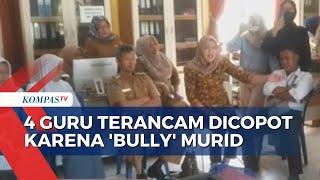 Buntut Perundungan Murid, 4 Guru SMA di Bengkulu Terancam Dicopot!