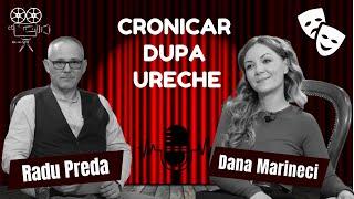 DANA MARINECI în dialog cu RADU PREDA la CRONICAR DUPA URECHE