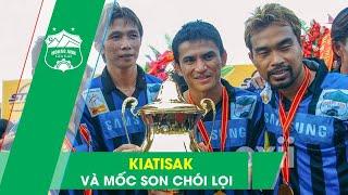 Màn ra mắt của huyền thoại Kiatisak năm 2002