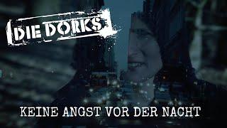 Die Dorks - Keine Angst vor der Nacht (Offizielles Video)