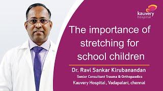 Benefits of Stretching Exercises for School Children | Kauvery Hospital Chennai | Tamil