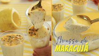 A MELHOR MOUSSE DE MARACUJÁ QUE JÁ FIZ - SUPER AERADA- RÁPIDA DE FAZER E TEXTURA LEVE - DIKA DA NAKA