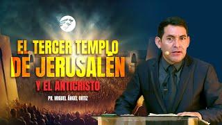 El TERCER TEMPLO de JERUSALÉN y la ABOMINACIÓN DESOLADORA I Pr  Miguel Ángel Ortiz