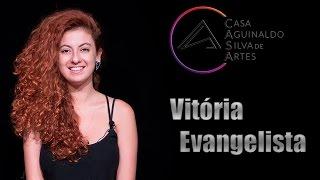 Vitória Evangelista - Audição