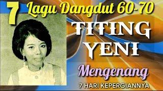 7 Lagu Dangdut Klasik TITING YENI Mengenang Kepergiannya