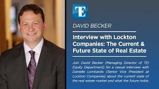 Interview with Lockton Companies: The Current and Future State of Real Estate with David Becker