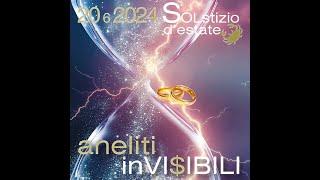 2024 Solstizio d' ESTATE - ANELITI INVISIBILI