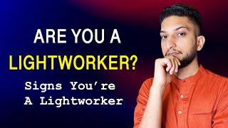 Are You A Lightworker? Signs Of A Lightworker | The Lightworker's Mission