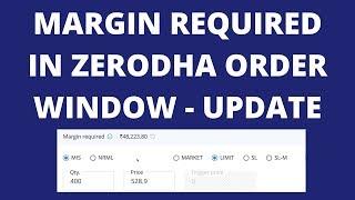 Margin Required In Zerodha Order Window - Update