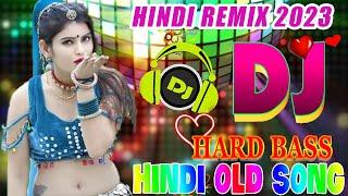 Hindi Dj song Mix | Best Hindi Old Dj Remix | Bollywood Nonstop Dj Song  | 2024 Dj Song #dj