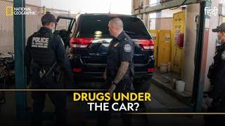Drugs Under the Car? | To Catch a Smuggler | हिन्दी | Full Episode | S3-E7 | National Geographic