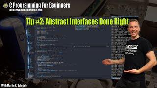 C Programming For Beginners: Tip #2 Abstract Interfaces In C Done Right