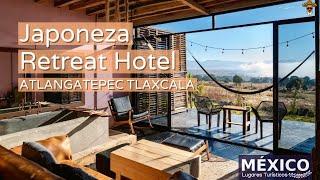 JapoNeza Retreat Hotel en 4K | Atlangatepec Tlaxcala