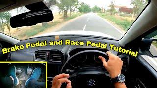 Part-25 | How to use Brake and Race Pedal Effectively ? This is how I drive | With Foot Movement |