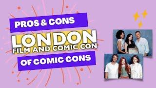 Pros and Cons of Comic Cons - Episode 2: LFCC London film and Comic Con