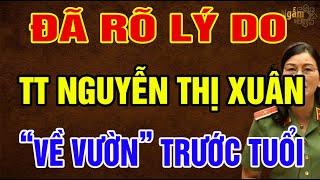 LÝ DO Thật Sự BỘ CÔNG AN Cho Thiếu Tướng NGUYỄN THỊ XUÂN Nghỉ Hưu TRƯỚC TUỔI? | Ngẫm Sử Thi