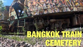  ABANDONED TRAIN CEMETERY IN BANGKOK - THAILAND - URBAN EXPLORATION #1