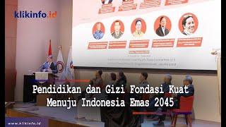 Dialog Nasional Formas: Pendidikan dan Gizi Fondasi Kuat Menuju Indonesia Emas 2045