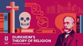 "Emile Durkheim's Theory of Religion | Sociology Optional | UPSC Complete Courses | ZiaIAS"