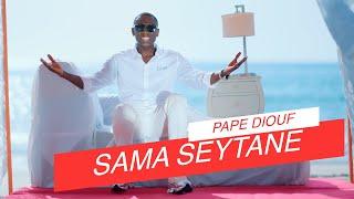Pape Diouf - Sama Seytané (Clip Officiel)