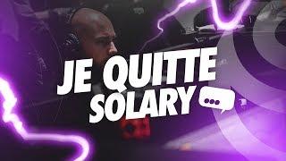 JE QUITTE SOLARY