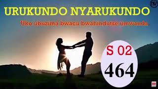 URUKUNDO NYARUKUNDO S 2 EP 464: Uko ubuzima bwacu bwahindutse umwanda @imirasiretv