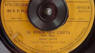 Se vende una casita - Daniel Santos - Bolero.