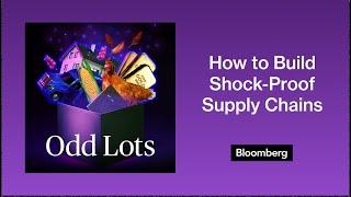 Joseph Stiglitz on How to Build Shock-Proof Supply Chains | Odd Lots