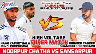 Noorpur Chatha(Naag Kapurthala & Mindi) Vs Sansarpur(Shambhu Gobindgar& Bhinda) Cosco Cricket Mania