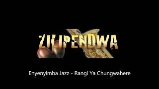Nyanyembe Jazz Band   Rangi Ya Chungwa