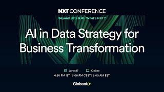 NXT Conference - Beyond Data & AI: What's NXT? | Globant