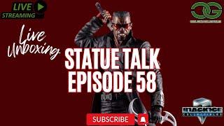 STATUE TALK #58 | LIVE UNBOXING!!! BLADE 1:3 PLATINUM EX MUSEUM PCS STATUE | STATUE NEWS