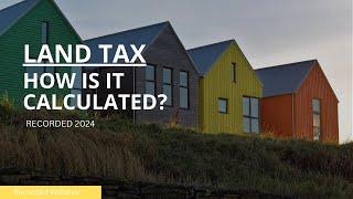 Land Tax. How is it calculated?