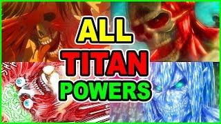 WHY ARE TITANS OVERPOWERED? ALL TITAN POWERS EXPLAINED! TITAN ABILITIES | Attack on Titan EXPLAINED