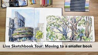 Live Sketchbook Tour: Moving to a smaller book