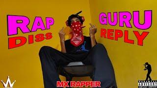 MX RAPPER - RAP GURU || BANGLA RAP UNDERGROUND|| DISS REPLY (OFFICIAL MUSIC VIDEO 2K24)