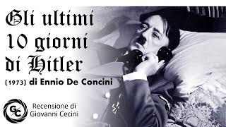 Gli ultimi 10 giorni di Hitler (1973) di Ennio De Concini - Recensione di Giovanni Cecini