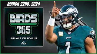 Birds 365: A Philadelphia Eagles Show | Friday March 22nd, 2024