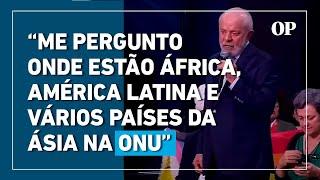 Lula reclama do espaço de países emergentes no Conselho de Segurança da Onu, no G20 Social