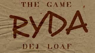 The Game - Ryda (Radio Edit) (Feat. Dej Loaf) [High Quality]