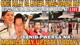 LIVE BOW! RALLY SA LUNETA PINAG- USAPAN NA VP SARA DUTEETR HINDI DADALO SA SONA NI BBM MANILA BAY ??