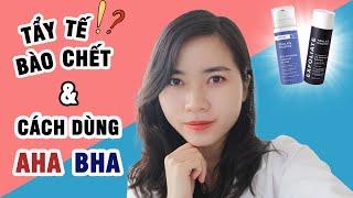 Điều cần biết về tẩy tế bào chết AHA, BHA| Những lưu ý trong cách dùng AHA, BHA?| Bs Nguyễn Ngọc