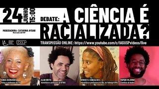 Debate: A Ciência é Racializada?