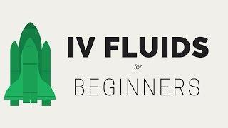 IV Fluids for Beginners - When to Use Each IV Fluid Type??